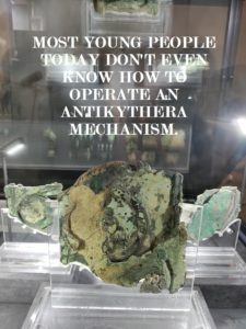 Most young people today don't even understand how to operate an antikythera mechanism.